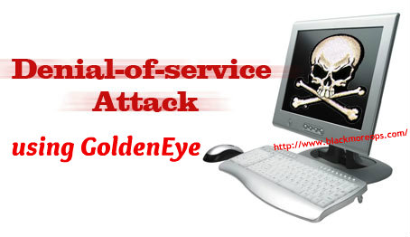 DoS website in Kali Linux using GoldenEye - blackMORE Ops