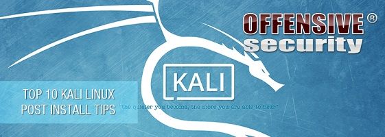 Kali Linux 2.0 Top 10 post install tips by Offensive Security